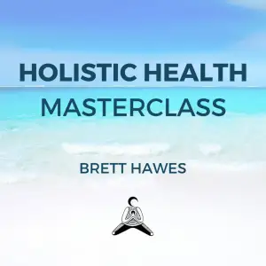 Holistic Health and Wellness Masterclass